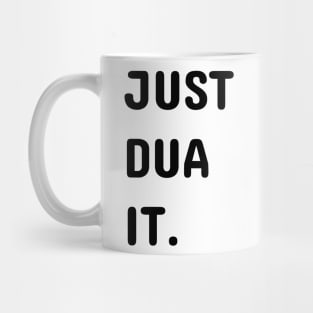 Just Dua it Mug